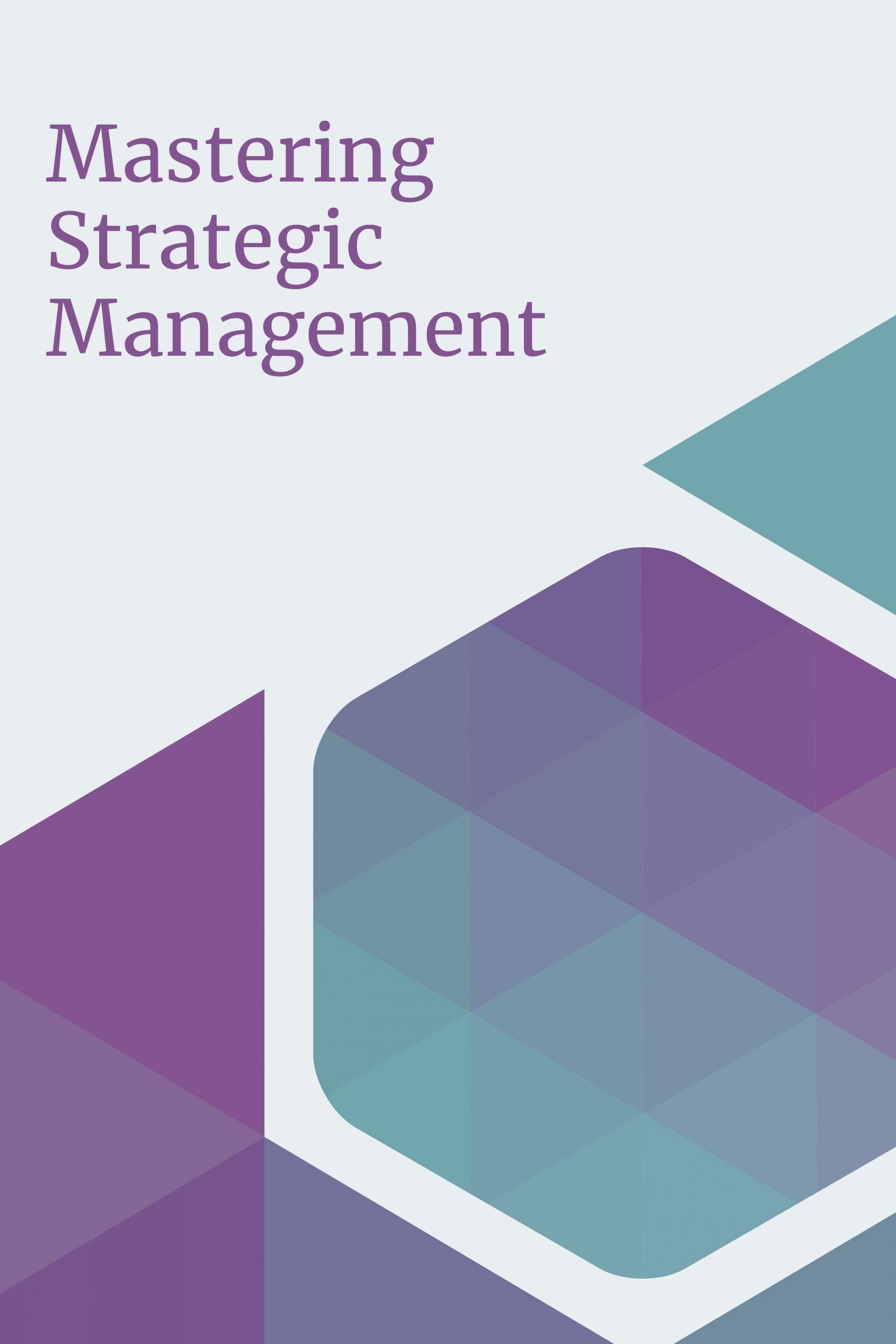 Mastering Strategic Management - 1st Canadian Edition - Open Textbook  Library