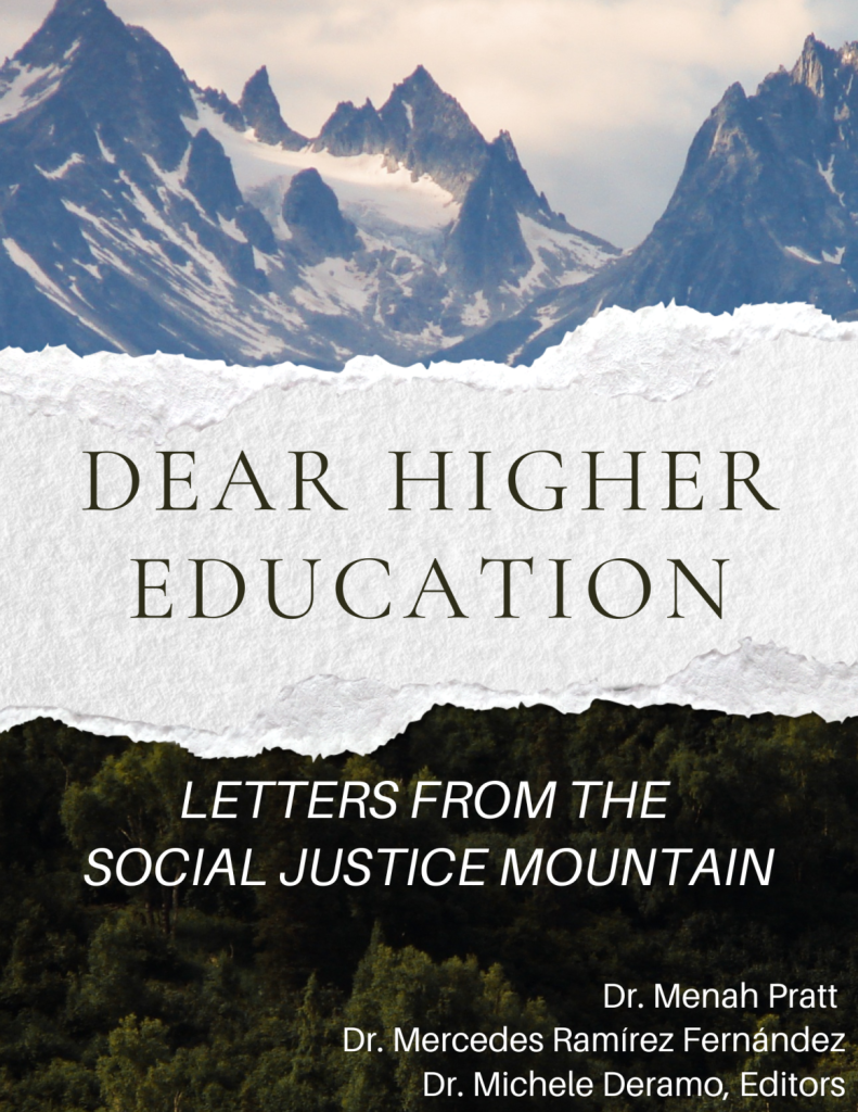 Cover image of mountains for Dear Higher Education: Letters from the Social Justice Mountain, Edited by Dr. Menah Pratt, Dr. Mercedes Ramirez Fernandez, and Dr. Michele Deramo